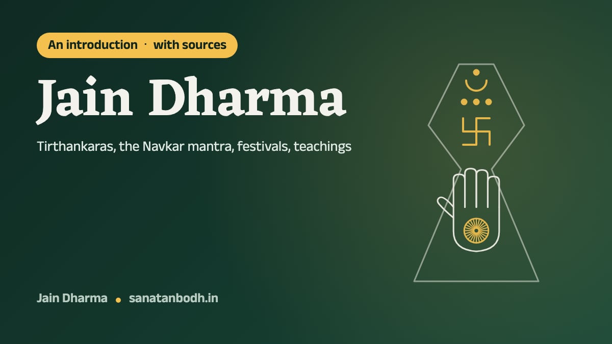 An introduction · with sources: Jain Dharma. Tirthankaras, the Navkar mantra, festivals, teachings