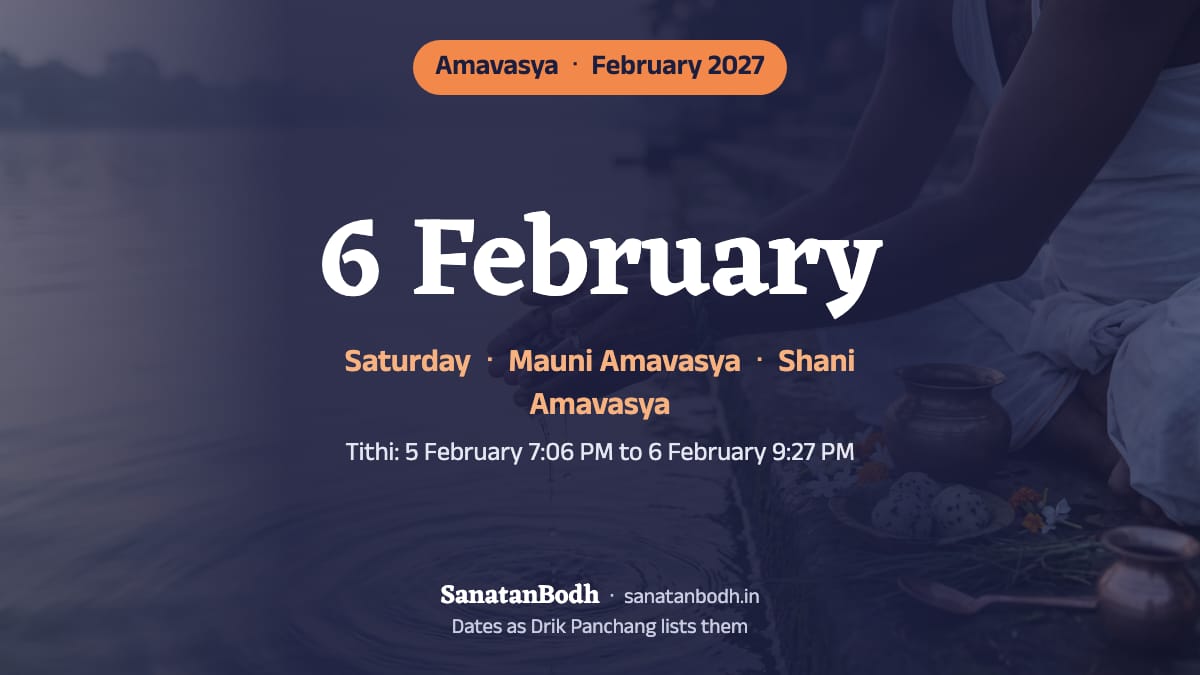 February 2027: Magha Amavasya on Saturday, 6 February (Mauni Amavasya, Shani Amavasya).