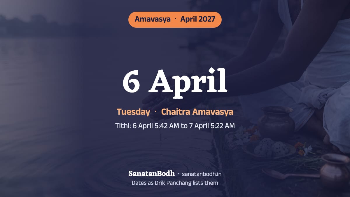 April 2027: Chaitra Amavasya on Tuesday, 6 April.